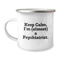 Load image into Gallery viewer, Birthday Gift Psychiatrist Camping Mug for Her – Keep Calm, I'm (Almost) - Image 1