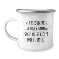 Load image into Gallery viewer, Funny Psychiatrist Gifts, Hotter Than Usual, Camping Mug, Birthday Present for Men from Friends, Unique Psychiatrist Mug for Psychology Lover - Image 1
