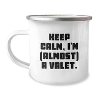 Load image into Gallery viewer, Funny Valet Gifts from Family for Him - Keep Calm, I&#39;m (almost) A Valet. Camping Mug, Birthday Unique Gifts - Image 1
