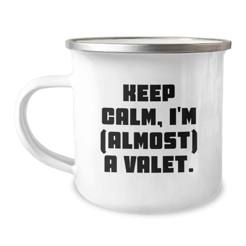 Funny Valet Gifts from Family for Him - Keep Calm, I'm (almost) A Valet. Camping Mug, Birthday Unique Gifts - Image 1