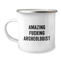 Load image into Gallery viewer, Funny Archeologist Gifts from Friends, Unique Camping Mug for Archeologist Graduation, Amazing F--king Archeologist Quote, Perfect for Men, Women, Coworkers, Family - Image 1