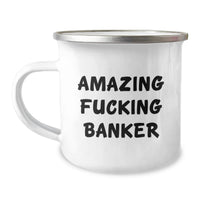 Load image into Gallery viewer, Banker Keepsake Camping Mug for Him Amazing F**king Banker Birthday Gift - Image 1