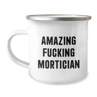 Load image into Gallery viewer, Amazing F**king Mortician Keepsake Camping Mug for Him Birthday Gift - Image 1