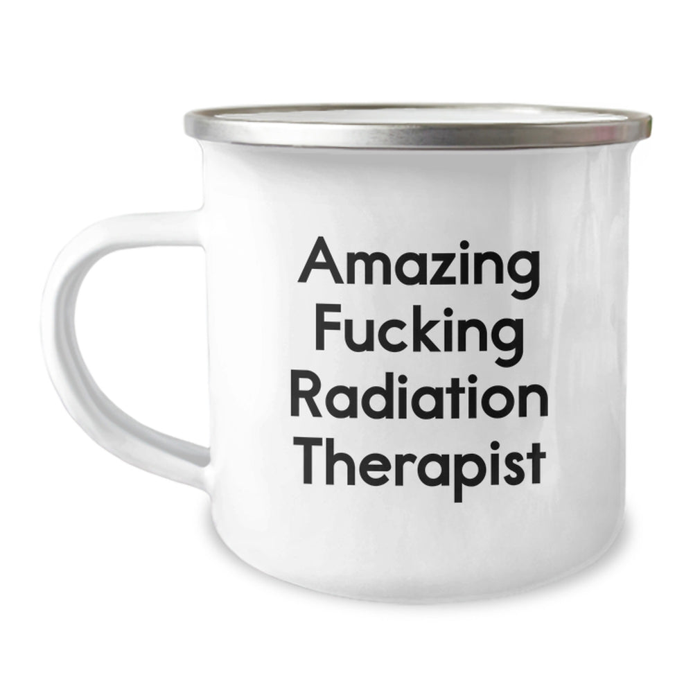 Funny Radiation Therapist Gifts from Men to Radiation Therapist for Birthday, Amazing F--king Radiation Therapist Camping Mug, Gifts for Radiation Therapist - Image 1