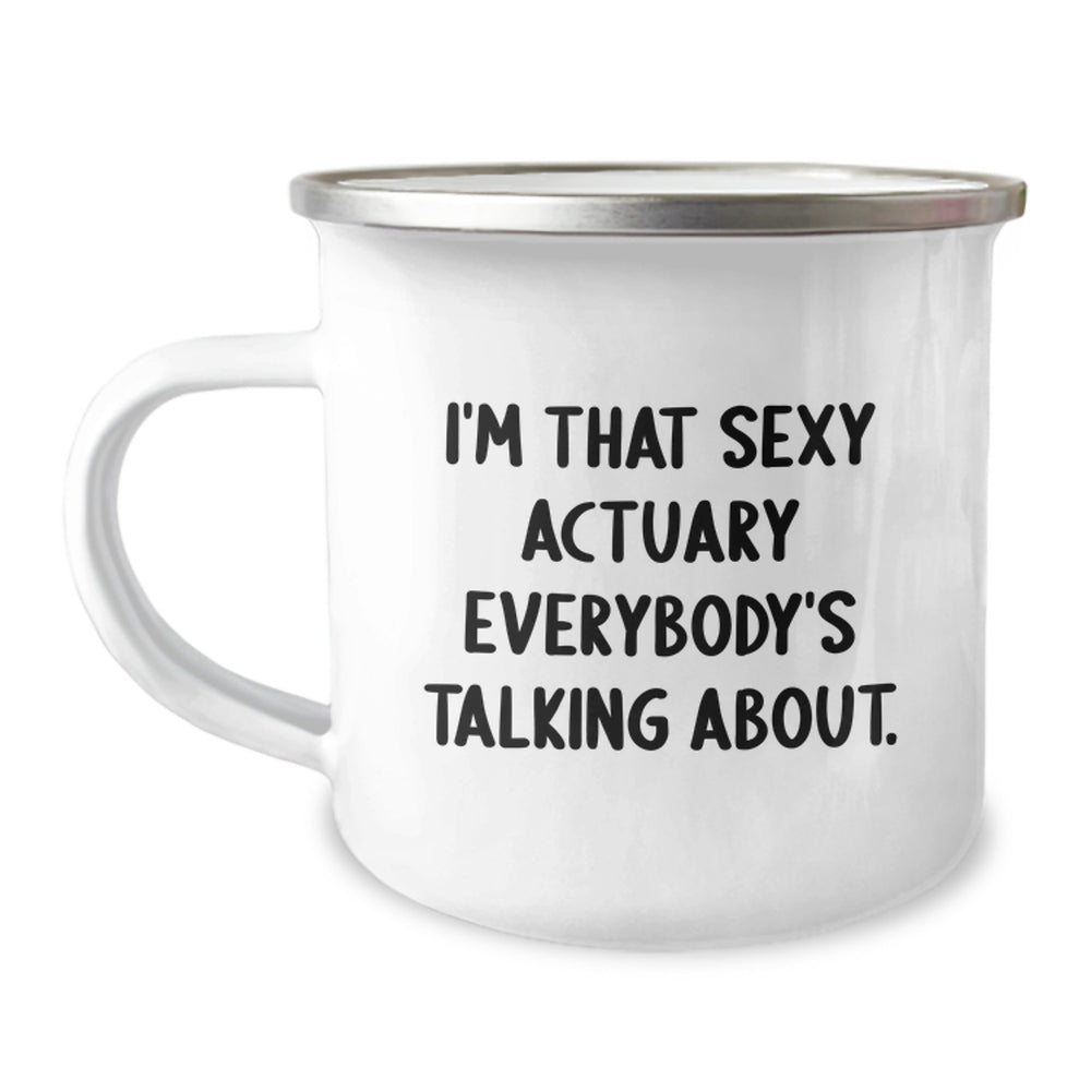 Funny Actuary Gifts, I'm That Sexy Actuary Everybody's Talking About., Birthday Unique Gifts for Actuary Friends from Family - Image 1