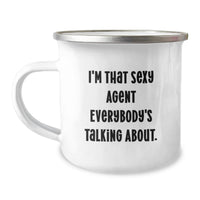 Load image into Gallery viewer, Funny Agent Gifts for Men from Friends - Sexy Agent Everybody's Talking About Camping Mug - Image 1