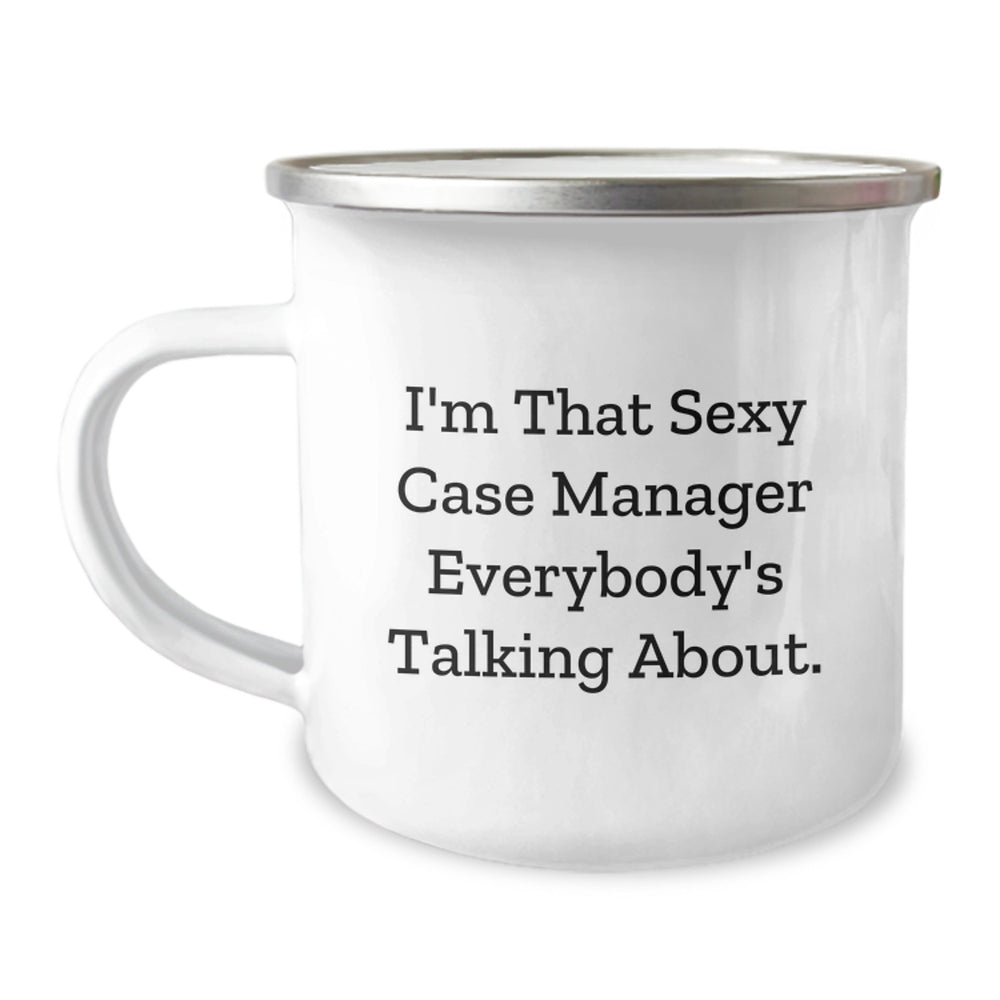 Funny Case Manager Gifts, I'm That Sexy Case Manager Everybody's Talking About. Birthday Unique Gifts from Friends, Case Manager Unique Gifts - Image 1