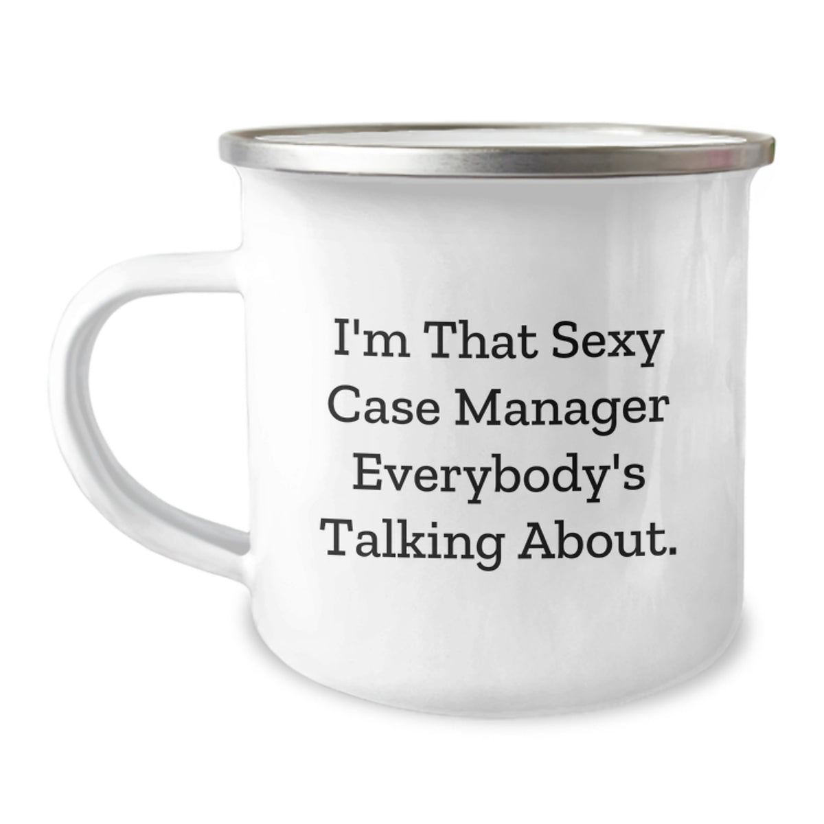 Funny Case Manager Gifts, I'm That Sexy Case Manager Everybody's Talking About. Birthday Unique Gifts from Friends, Case Manager Unique Gifts - Image 1