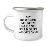 Load image into Gallery viewer, Funny Domestic Medium Hair Cat Gifts from Family Friends for Birthday Unique Mugs - My Domestic Medium Hair And I Talk Shit About You - Image 1
