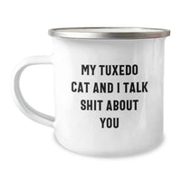 Load image into Gallery viewer, Funny Tuxedo Cat Gifts from Friends for Men Women Family - My Tuxedo Cat And I Talk Shit About You Camping Mug, Graduation Unique Gifts - Image 1
