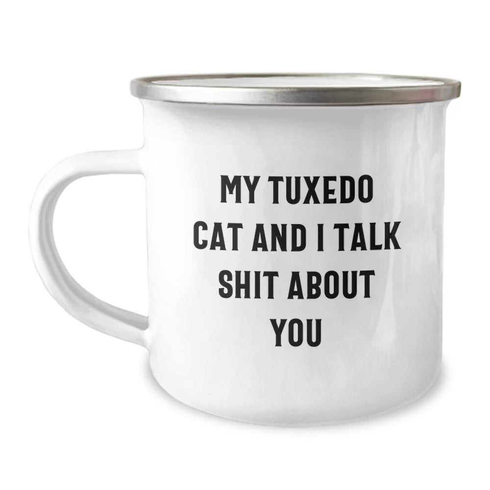 Funny Tuxedo Cat Gifts from Friends for Men Women Family - My Tuxedo Cat And I Talk Shit About You Camping Mug, Graduation Unique Gifts - Image 1