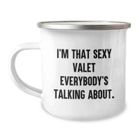 Load image into Gallery viewer, Valet Gifts from Friends, Funny Quote - I'm That Sexy Valet Everybody's Talking About., Unique Graduation Gifts for Valet - Image 1
