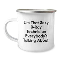 Load image into Gallery viewer, Funny X-Ray Technician Gifts from Family, Unique Graduation Unique Gifts for X-Ray Technician - I'm That Sexy X-ray Technician Everybody's Talking About Camping Mug - Image 1