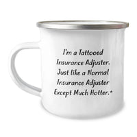 Load image into Gallery viewer, Funny Camping Mug Gifts for Insurance Adjuster Friends, Unique Graduation Gifts from Coworkers, 'I'm Hotter than a Normal Insurance Adjuster', Stainless Steel with Enamel Finish - Image 1