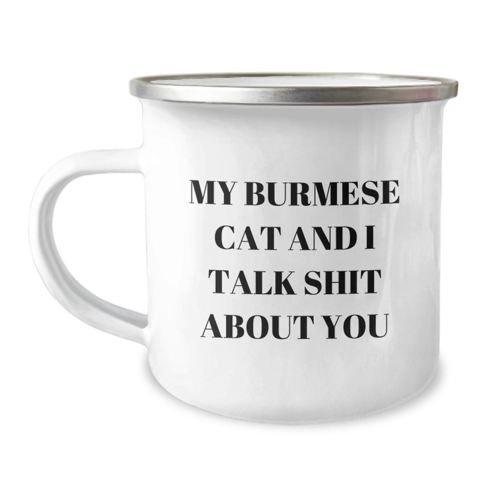 Burmese Cat Lover's Camping Mug, Funny Quote 'My Burmese Cat And I Talk Shit About You', Gifts from Family to Friends for Birthday - Image 1