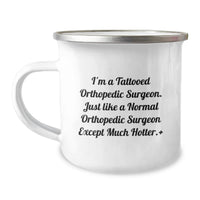 Load image into Gallery viewer, Gifts from Friends and Family - Hot Orthopedic Surgeon Graduation Unique Gifts for Men Women Coworkers Family Camping Mug - Image 1