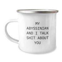 Load image into Gallery viewer, Funny Abyssinian Cat Gifts from Family to Friends - &#39;My Abyssinian And I Talk Shit About You&#39; Camping Mug for Graduation Unique Gifts - Image 1
