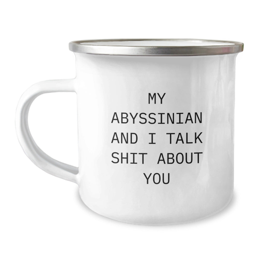 Funny Abyssinian Cat Gifts from Family to Friends - 'My Abyssinian And I Talk Shit About You' Camping Mug for Graduation Unique Gifts - Image 1