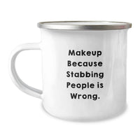 Load image into Gallery viewer, Funny Makeup Camping Mug Gifts for Makeup Lovers from Friends - Makeup Graduation Unique Gifts, Funny Quote Gifts, Camping Mug for Men, Women, Friends, Coworkers, Family - Image 1