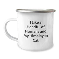 Load image into Gallery viewer, Funny Himalayan Cat Lover Gifts from Men to Women for Friends Family - I Like A Handful Of Humans And My Himalayan Cat - Unique Camping Mug for Graduation - Image 1