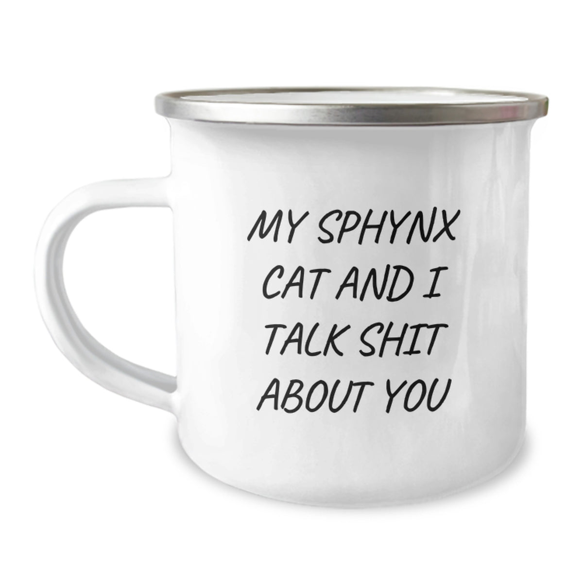 Sphynx Cat Lover Gifts from Friends for Graduation Unique Mugs, My Sphynx Cat And I Talk Shit About You, Funny Camping Mug, 12 oz Stainless Steel with Enamel Finish - Image 1