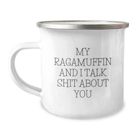 Load image into Gallery viewer, Ragamuffin Cat Gifts, Funny Camping Mug for Graduation, Gifts from Friends and Family, My Ragamuffin Talks Shit About You, Unique 12 oz Stainless Steel Mugs - Image 1
