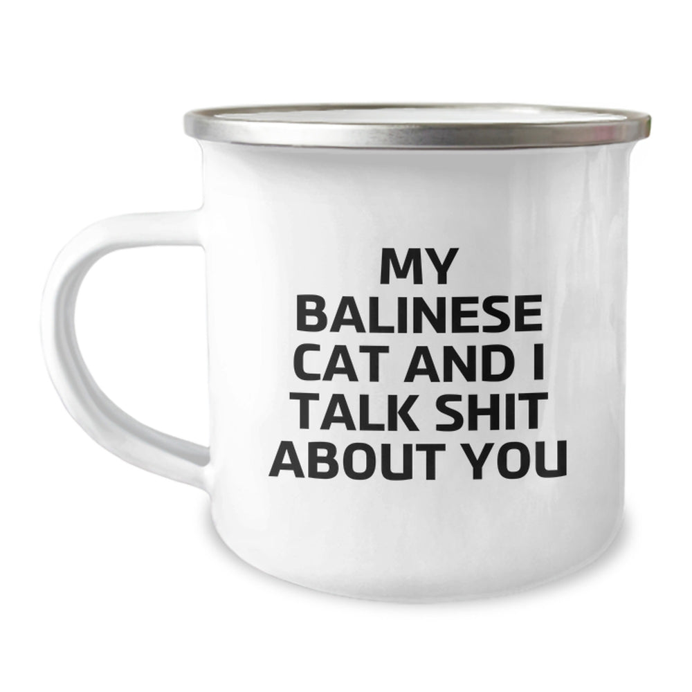 Funny Balinese Cat Gifts for Graduation, Camping Mug with Quote 'My Balinese Cat And I Talk Shit About You' from Friends, Unique Gifts for Men, Women, Family, and Coworkers - Image 1