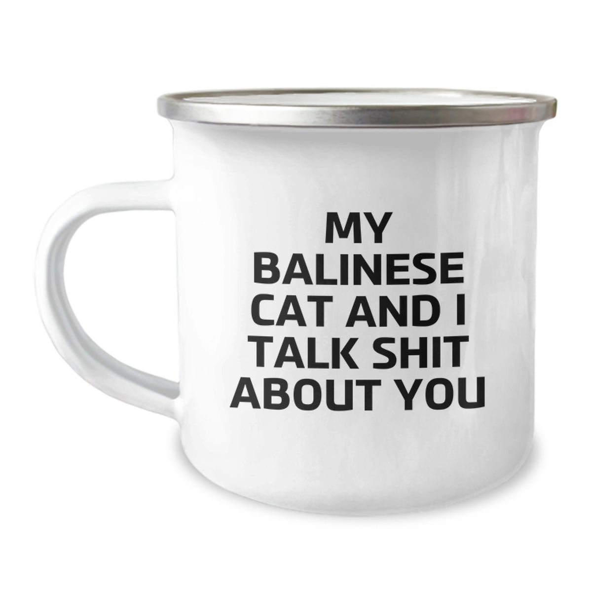 Funny Balinese Cat Gifts for Graduation, Camping Mug with Quote 'My Balinese Cat And I Talk Shit About You' from Friends, Unique Gifts for Men, Women, Family, and Coworkers - Image 1