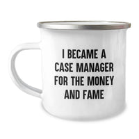 Load image into Gallery viewer, Funny Case Manager Gifts For Men - Gifts from Family, Friends, Coworkers - 'I Became A Case Manager For The Money And Fame' Camping Mug, Graduation Unique Gifts - Image 1