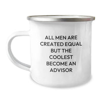 Load image into Gallery viewer, Funny Advisor Gifts from Friends for Christmas Unique Advisor Men Camping Mugs, &#39;All Men Are Created Equal But The Coolest Become An Advisor&#39; - Image 1
