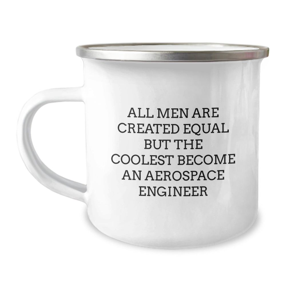 Gifts from Men for the Coolest Aerospace Engineer - Funny Quote Camping Mug, Aerospace Engineer Unique Christmas Unique Gifts for Men, Camping Mug - Image 1