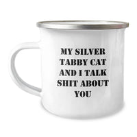 Load image into Gallery viewer, Silver Tabby Cat Lovers Gifts, Funny Camping Mug for Graduation, &#39;My Silver Tabby Cat And I Talk Shit About You&#39; Quote, Gifts from Friends and Family - Image 1
