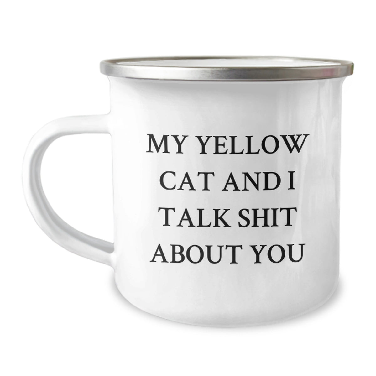 Funny Yellow Cat Gifts for Men from Family - Camping Mug with Quote 'My Yellow Cat And I Talk Shit About You' for Birthday - Image 1