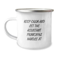 Load image into Gallery viewer, Funny Assistant Principal Gifts for Men - Camping Mug - Graduation Unique Gifts, Gifts from Friends to Assistant Principal, Keep Calm And Let The Assistant Principal Handle It - Image 1