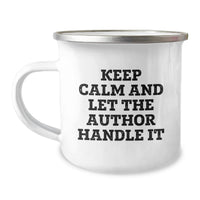 Load image into Gallery viewer, Funny Author Gifts from Friends for Graduation Unique Camping Mugs, Keep Calm And Let The Author Handle It, Perfect for Author Enthusiasts, Men, Women, or Family - Image 1