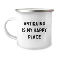 Load image into Gallery viewer, Antiquing Adventures, Camping Memories, and Happy Birthdays - &#39;Antiquing Is My Happy Place&#39; Quote on a 12 oz Stainless Steel Mug - Image 1
