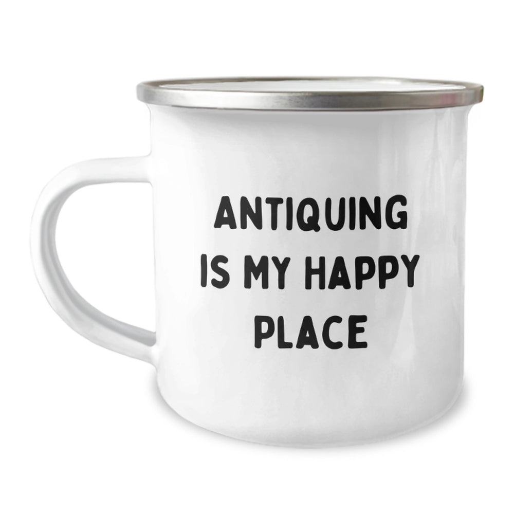 Antiquing Adventures, Camping Memories, and Happy Birthdays - 'Antiquing Is My Happy Place' Quote on a 12 oz Stainless Steel Mug - Image 1