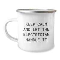 Load image into Gallery viewer, Funny Electrician Gifts for Men, Keep Calm And Let The Electrician Handle It Camping Mug, Unique Graduation Gifts from Family to Electrician Friends - Image 1