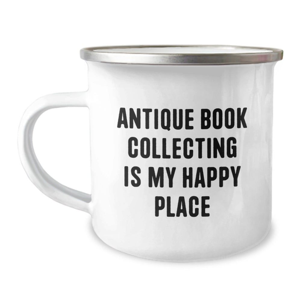 Antique Book Collecting Gifts for Him, Funny Camping Mug 'Antique Book Collecting Is My Happy Place' Gifts from Dad, Gifts for Book Lovers - Image 1