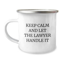 Load image into Gallery viewer, Funny Lawyer Gifts from Friends for Men, Keep Calm And Let The Lawyer Handle It, Camping Mug - Image 1