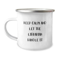 Load image into Gallery viewer, Funny Librarian Gifts for Birthday - Camping Mug with Keep Calm And Let The Librarian Handle It - Gifts from Friends for Librarian - Image 1
