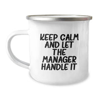 Load image into Gallery viewer, Funny Manager Camping Mug Gifts from Friends to Manager, Keep Calm And Let The Manager Handle It Graduation Unique Gifts, Camping Mug for Manager - Image 1