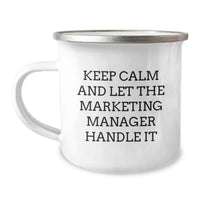 Load image into Gallery viewer, Marketing Manager Camping Mug - 'Keep Calm And Let The Marketing Manager Handle It' Funny Graduation Gifts from Friends for Marketing Manager - Image 1