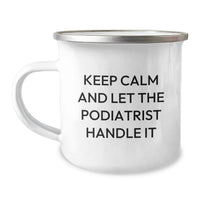Load image into Gallery viewer, Funny Podiatrist Gifts for Men from Family Friends Coworkers Unique Camping Mugs Keep Calm and Let the Podiatrist Handle It - Image 1