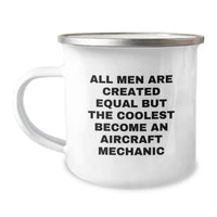 Load image into Gallery viewer, Funny Aircraft Mechanic Gifts from Family - All Men Are Created Equal But The Coolest Become An Aircraft Mechanic Quote Camping Mug for Graduation - Image 1
