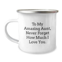 Load image into Gallery viewer, Gifts for Aunt from Family Members - Inspirational Camping Mug for Graduation, 'To My Amazing Aunt, Never Forget How Much I Love You.' Funny Quote Aunt Gifts - Image 1