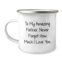 Load image into Gallery viewer, Cute Father Gifts from Men - To My Amazing Father, Never Forget How Much I Love You. Graduation Unique Gifts for Dad Camping Mug - Image 1