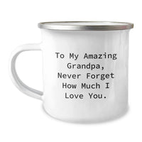 Load image into Gallery viewer, Gifts from Family to My Amazing Grandpa, Camping Mug for Grandpa, Never Forget How Much I Love You - Funny Graduation Gift - Image 1