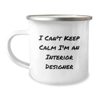 Load image into Gallery viewer, Funny Interior Designer Gifts from Friends, Camping Mug for Interior Designer, I Can&#39;t Keep Calm I&#39;m An Interior Designer Christmas Unique Gifts for Interior Designer - Image 1
