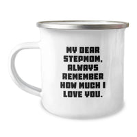 Load image into Gallery viewer, Funny Stepmom Gifts from Men - Birthday Unique Gifts for Stepmom, Camping Mug with 'My Dear Stepmom, Always Remember How Much I Love You.' Quote, Stainless Steel with Enamel Finish - Image 1